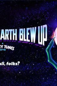 The Day the Earth Blew Up: A Looney Tunes Movie ()