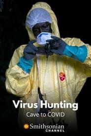 Virus Hunting: Cave to COVID series tv