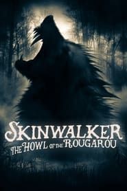 Skinwalker: The Howl of the Rougarou series tv
