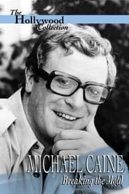 Michael Caine: Breaking the Mold series tv