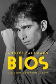 watch Bios. Vidas que marcaron la tuya: Andrés Calamaro