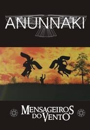 Anunnaki – Messengers of the Wind series tv
