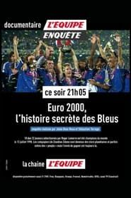 Euro 2000 : L'histoire secrète des Bleus series tv