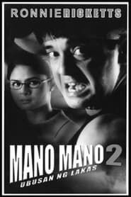 Mano Mano 2: Ubusan ng Lakas 2001 streaming