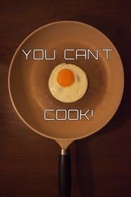 You Can't Cook! series tv