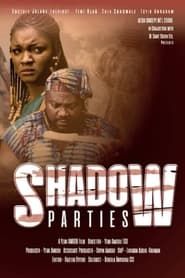 Shadow Parties 2021 streaming