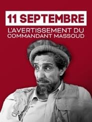 11 Septembre, l'avertissement du commandant Massoud series tv