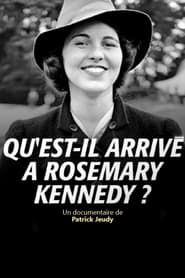 Qu'est-il Arrivé à Rosemary Kennedy? series tv