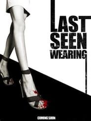 Last Seen Wearing (2010)
