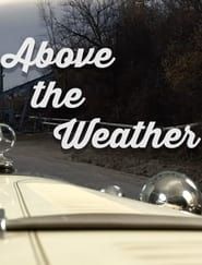 Above the Weather series tv