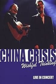 China Crisis - Wishful Thinking 2004 series tv