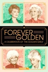 Forever Golden! A Celebration of the Golden Girls series tv