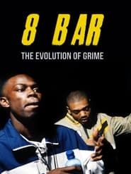 8 Bar – The Evolution of Grime (2021)