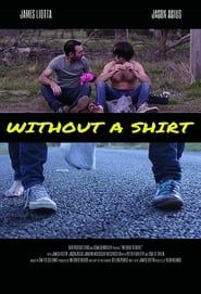 Without A Shirt (2016)