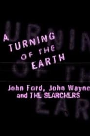 Image A Turning of the Earth: John Ford, John Wayne and 'The Searchers'