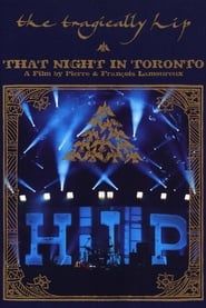 Image The Tragically Hip - That Night in Toronto