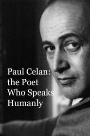 Paul Celan: the Poet Who Speaks Humanly series tv