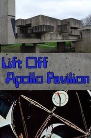 Lift Off Apollo Pavilion series tv