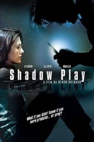 Shadowplay 2007 streaming