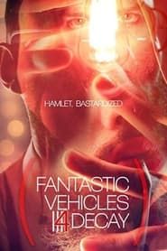 Fantastic Vehicles 4 Decay series tv