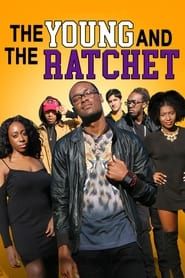 The Young and the Ratchet series tv