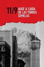 9/11: Auge y caída de las Torres Gemelas series tv