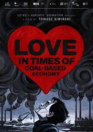 Miłość w czasach gospodarki opartej na węglu (2021)