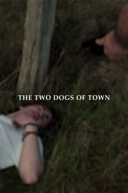 watch The Two Dogs of Town