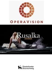 Rusalka - Staatstheater Braunschweig series tv