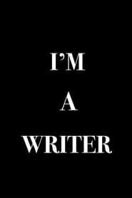 I'm a Writer