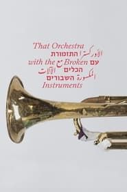 Image That Orchestra with the Broken Instruments