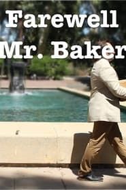 Farewell Mr. Baker series tv