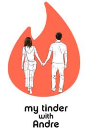 My Tinder with Andre series tv