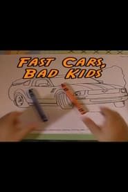 Fast Cars, Bad Kids series tv