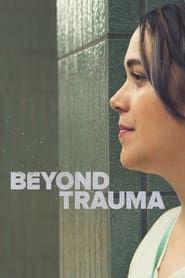 Beyond Trauma series tv