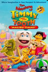 The Adventures of Timmy the Tooth: Malibu Timmy series tv