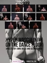 Image Hyper Masculinity on the Dancefloor