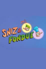 watch Sniz & Fondue