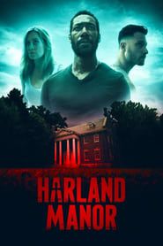 Harland Manor 2021 streaming