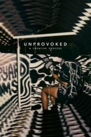 Unprovoked: A Creative Process series tv