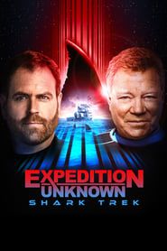 Expedition Unknown: Shark Trek 2021 streaming