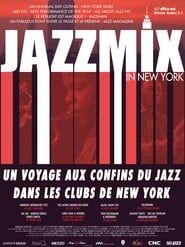 Jazzmix - 8 Jazz Concerts - 8 Films Live in NYC series tv