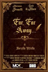 Far, far Away... series tv