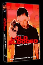 Cold Blooded 2007 streaming