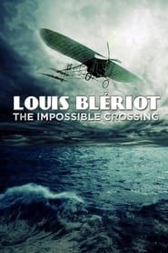 Blériot, l'impossible traversée series tv