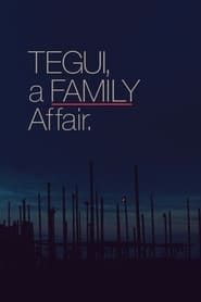 Tegui: Un asunto de familia series tv