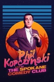Phillip Kopczynski: Live at Spokane Comedy Club series tv