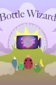 Bottle Wizard series tv