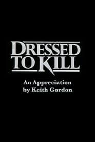 watch Dressed to Kill: An Appreciation by Keith Gordon