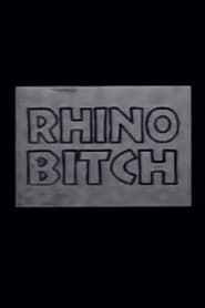 watch Rhino Bitch